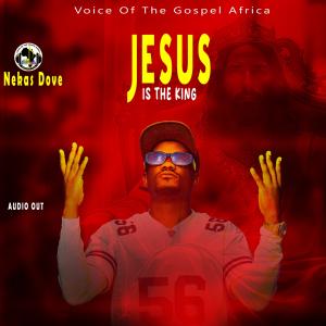 Jesus Is The King